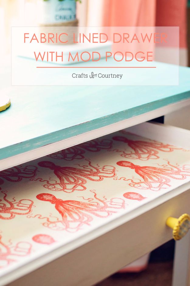 Mod Podge Crafts - Fabric Lined Drawer With Mod Podge - DIY Modge Podge Ideas On Wood, Glass, Canvases, Fabric, Paper and Mason Jars - How To Make Pictures, Home Decor, Easy Craft Ideas and DIY Wall Art for Beginners - Cute, Cheap Crafty Homemade Gifts for Christmas and Birthday Presents http://diyjoy.com/mod-podge-crafts