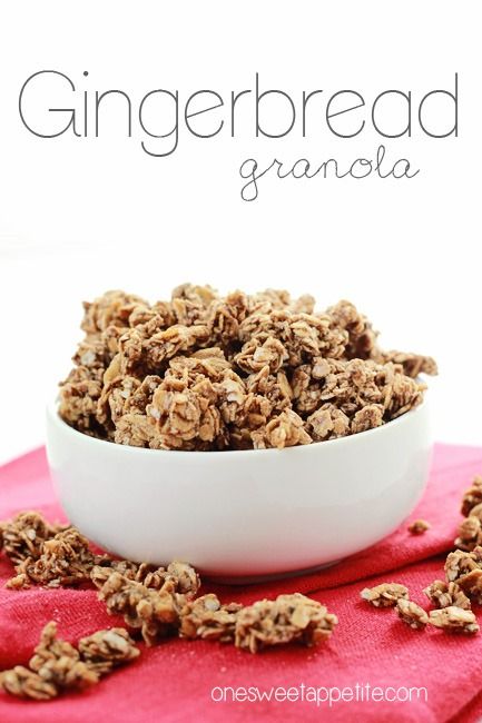 Gingerbread Granola | +25 Healthy Holiday Snacks